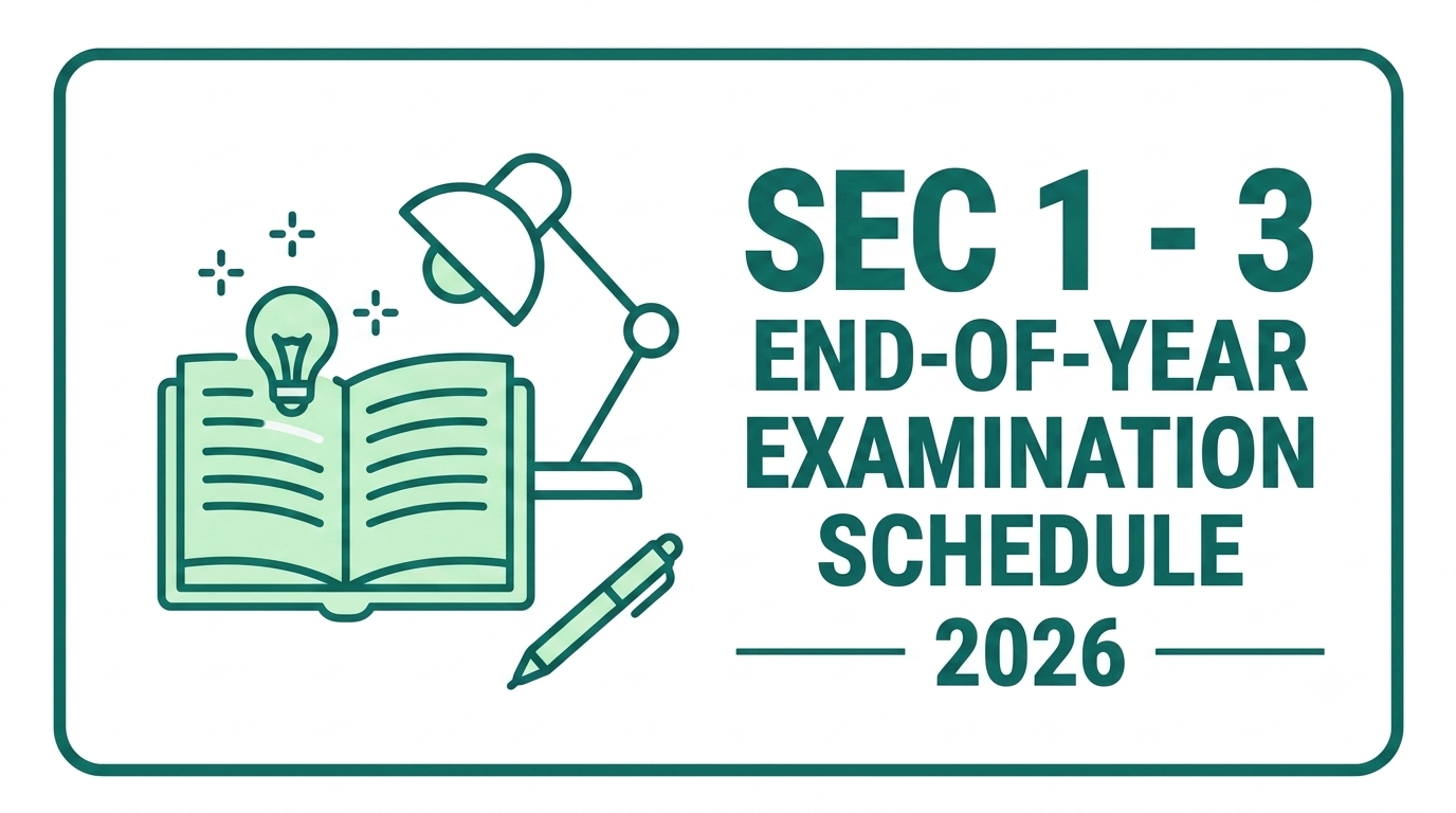 Dark teal text in a rounded frame details the 'Sec 1 - 3 End-of-Year Examination Schedule 2026' with simple icons of an open book, lamp, and pen.